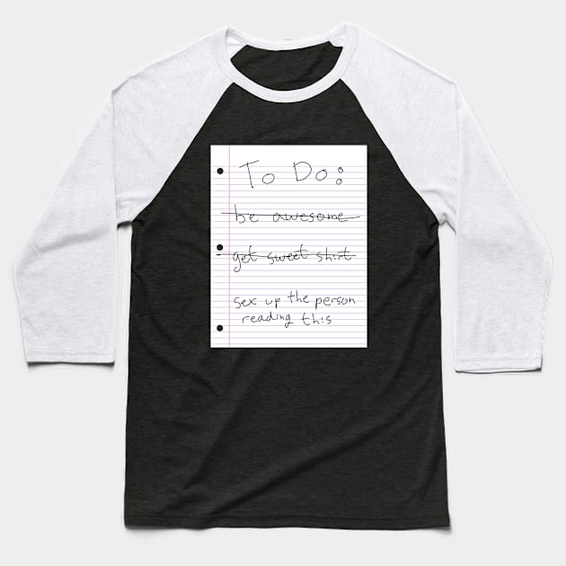 To Do List Baseball T-Shirt by DinosaurComics